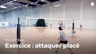 Exercice d'attaque : attaquer placé | Volley-Ball