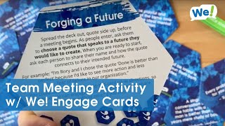 Forging a Future Team Meeting Activity w/ We! Engage Cards