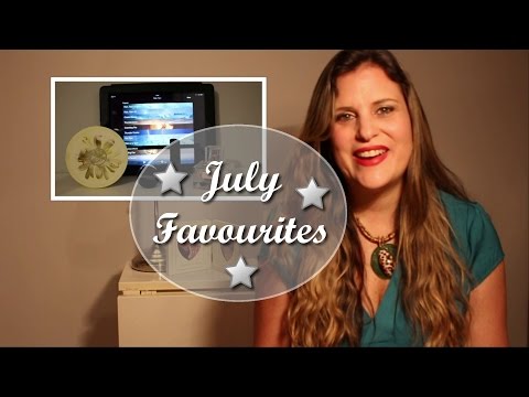 July Favourites