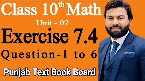 Class 10th Math Ch 7 Exercise 7.4 Question 1 to 6 -Mathematics 10th class - E.X 7.4 Q1-Q6 - PTBB