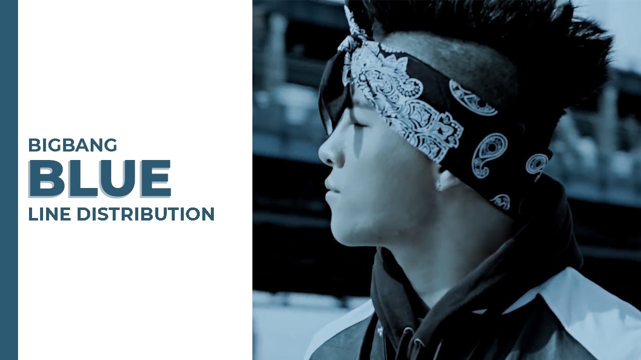 BIGBANG - BLUE (Line Distribution)