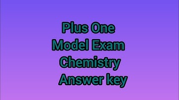 Plus One Model Exam Chemistry  Answer key