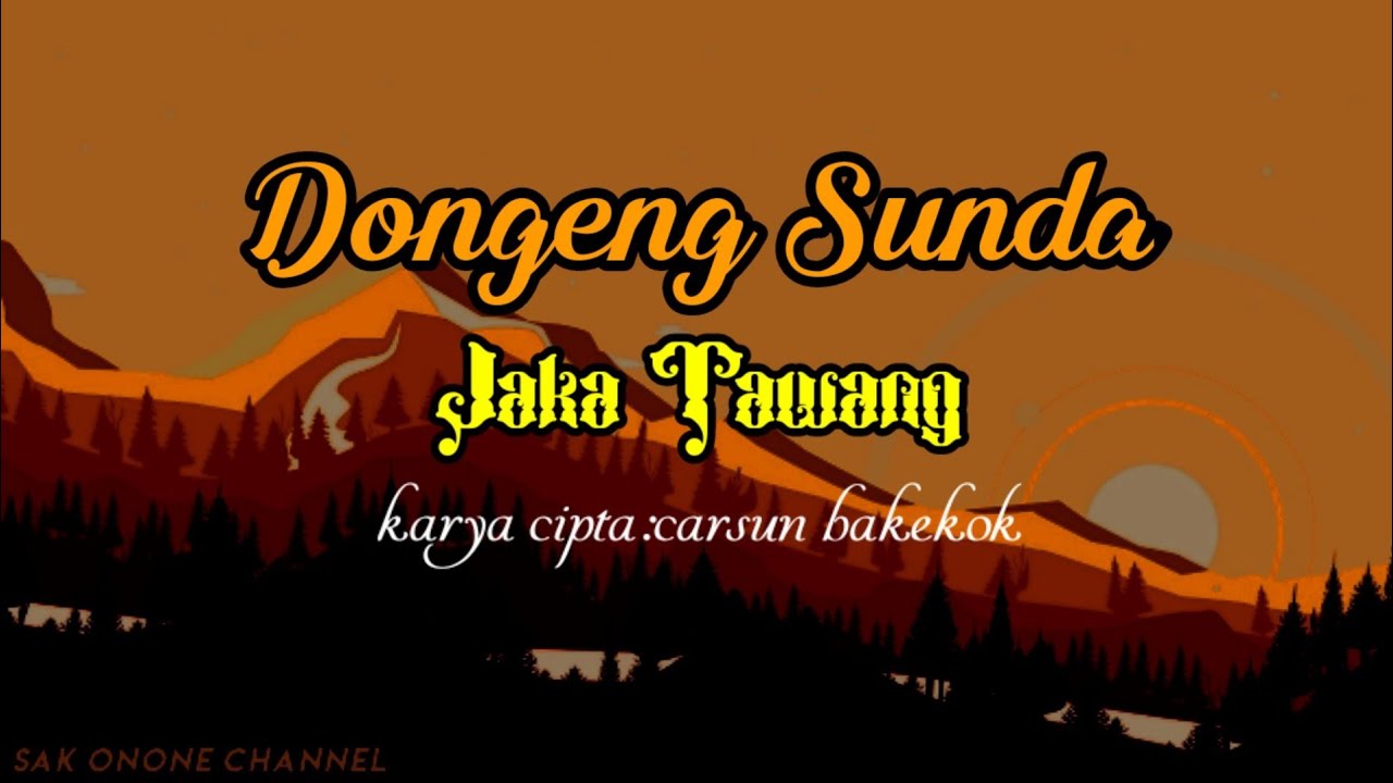 Dongeng Sunda  Jaka Tawang part- 01