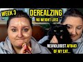 Neurologist made me REMOVE my cat.. ZERO weight loss &amp; constant derealization | CHALLENGE WEEK 3