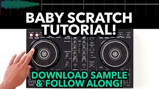 Baby Scratch Tutorial - Scratching Lesson for Beginner DJs