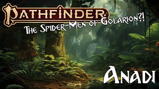 Pathfinder Lore - The Anadi