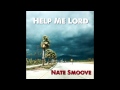 "Help Me Lord" by Nate Smoove
