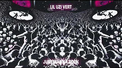 Lil Uzi Vert-Just Wanna Rock (Wish it was a longer song)