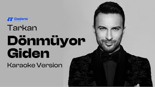 Dönmüyor Giden - Tarkan (Karaoke Version)