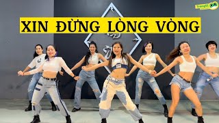 XIN ĐỪNG LÒNG VÒNG - Ngô Lan Hương | Choreography by Trang Ex