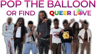 Celebrity Ep 10: Pop The Balloon or Find QUEER Love (ATL) | With Trackz Wealth