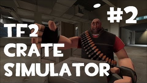 TF2 Crate Simulator #2 (Series 1 Crates)