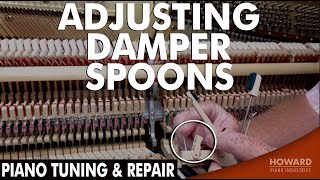 Adjusting Damper Spoons - Piano Tuning & Repair I HOWARD PIANO INDUSTRIES
