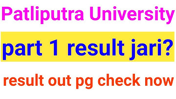 Patliputra University part 1 result jari 2019,ppu University part 1 result 2019