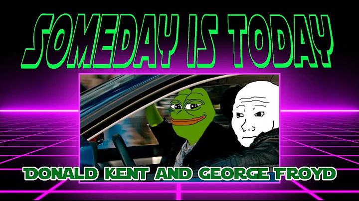 Someday is Today - Donald Kent and George Froyd