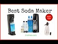 Best Soda Maker Reviews (2022 Buyers Guide) ✅