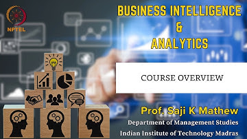 COURSE OVERVIEW | BI&A | Prof. Saji K Mathew