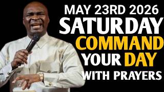 [SATURDAY 23RD MAY, 2026] START YOUR MORNING WITH PRAYER  SPIRITUAL PRAYER BY APOSTLE JOSHUA SELMAN