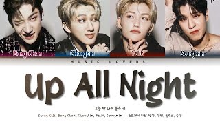 Stray Kids - 'Up All Night' Lyrics (스트레이 키즈 '오늘 밤 나는 불을 켜' 가사) [Han/Rom/Eng]