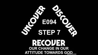 THEUDRCAST: E094 | STEP 7 | Big Book Study | CHANGE IN OUR ATTITUDE TOWARDS GOD | 12x12 | Recovery