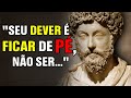 &quot;Seu dever é ficar de pé, não ser...&quot; | Frases, Aforismos e Citações do Imperador Marco Aurélio