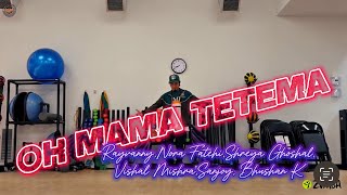 OH MAMA TETEMA  | ZUMBA | Rayvanny,Nora Fatehi,Shreya Ghoshal, Vishal Mishra,Sanjoy,Bhushan K | 