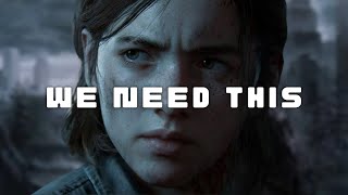 Why I’m Excited for The Last of Us Part 2 Remastered