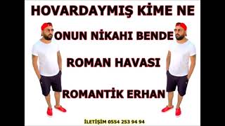 Hovardaymış Kimene Onun Nikahı Bende Yeni 2023 Roman Havası Romantik Erhan Resimi