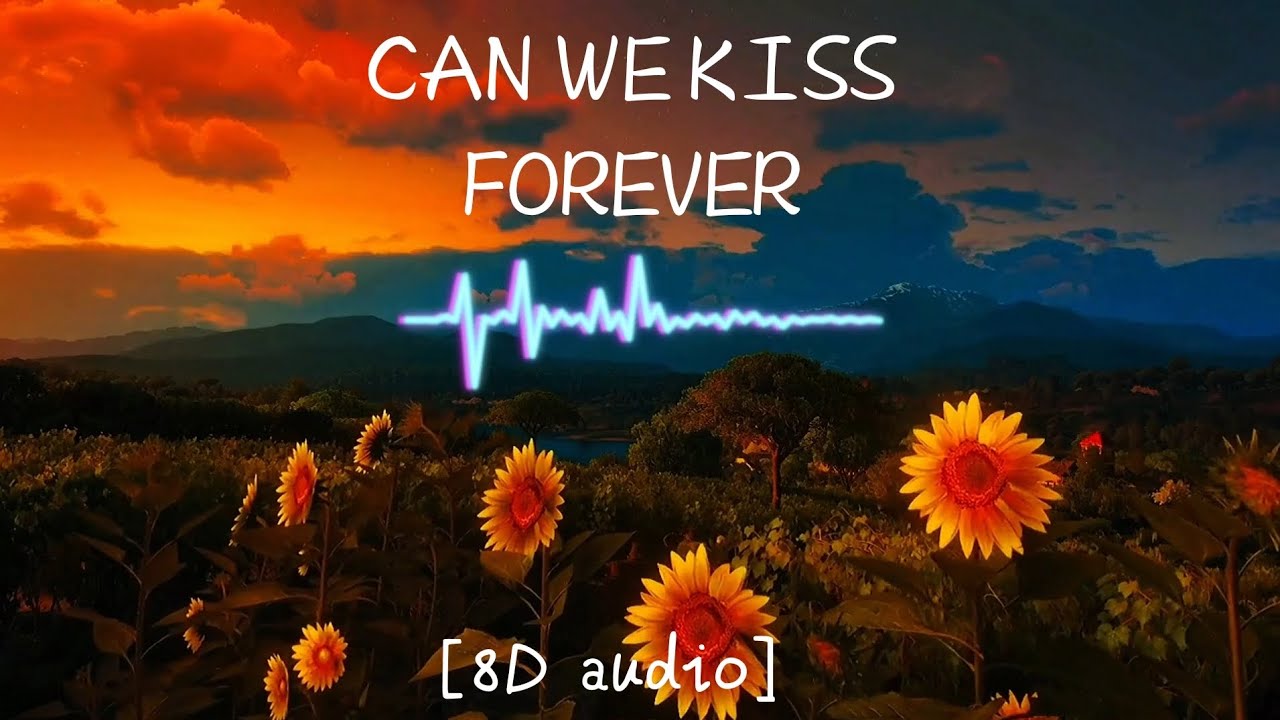 CAN WE KISS FOREVER KINA [8D AUDIO] YouTube