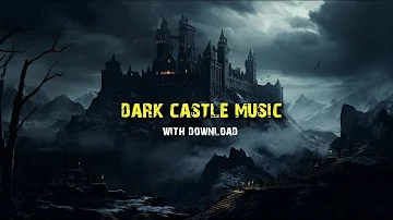 The Dark Castle - Medieval Dark Music - Scary Gothic fantasy suspense music