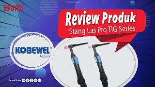 Stang Las Anti Panas Yang Bisa Mengelas Berjam-jam | Pro Tig Series KOBEWEL