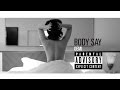 Demi Lovato - Body Say (Explicit) (Lyric Video)