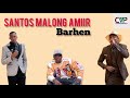 Barhen by Santos Malong Amiir ~ South Sudan Music 2024