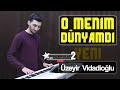 O Mənim Dünyamdır sintez aranjıman： Üzeyir Vidadioğlu ⧸ o menim dunyamdi mp3