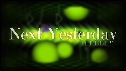 "Next Yesterday" by ILRELL // Pseudo-collab