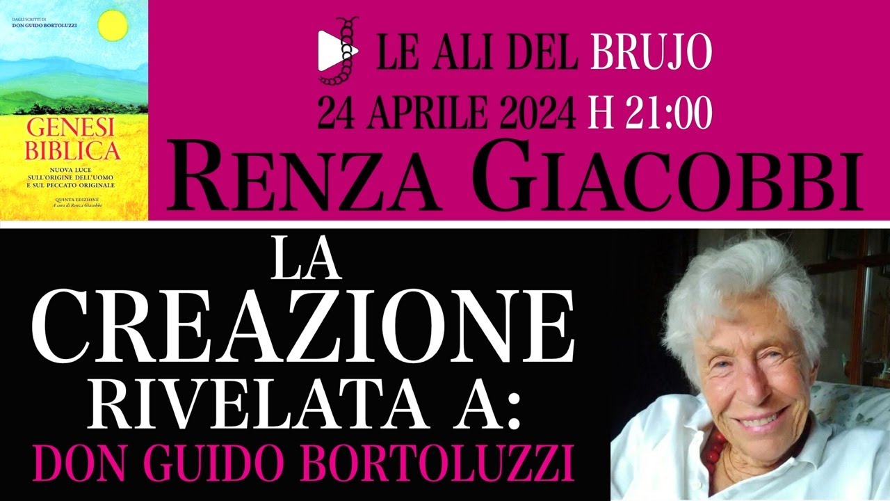 LA CREAZIONE RIVELATA A DON GUIDO BORTOLUZZI. Con Renza Giacobbi 
