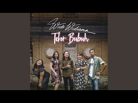 Tekor Bubuh - Widi Widiana