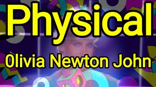 Olivia Newton John - Physical (Lyrics)