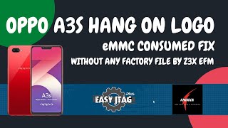 OPPO A3S HANG ON LOGO FIX | WITHOUT ANY FACTORY FILE | Z3X EFM