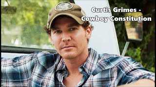 Curtis Grimes - Cowboy Constitution - Lyrics