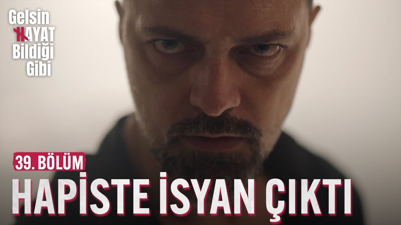 Cehennemde Görüşürüz - Gelsin Hayat Bildiği Gibi (39. Bölüm)