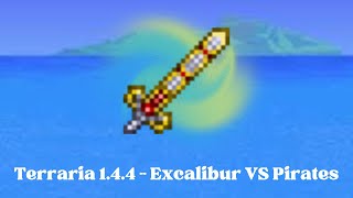 Terraria 1.4.4 - Buffed Excalibur VS Pirate Invasion