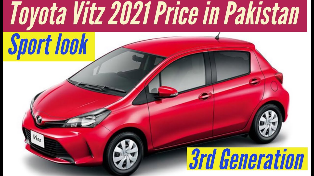 Toyota Vitz 2021 Price in Pakistan, Pictures and Reviews( 3rd