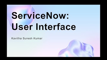 ServiceNow: User Interface