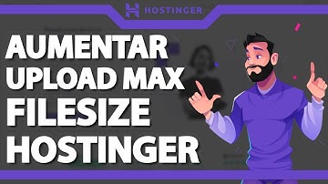 Como aumentar o Upload Max Filesize na Hostinger (Rápido e Fácil) 2023