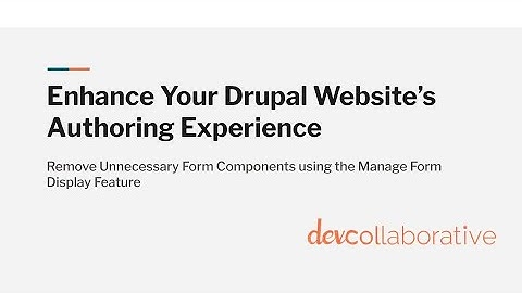 Remove Unnecessary Form Components using the Manage Form Display