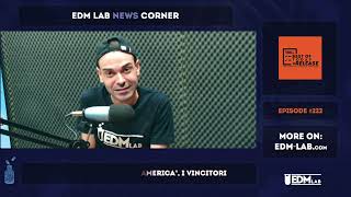EDM Lab News Corner #21 by Vinci Torrisi