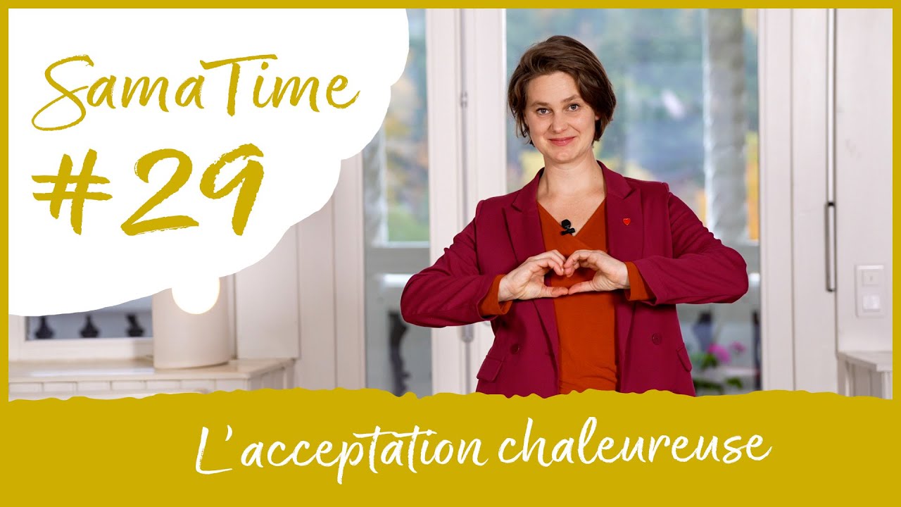 L'acceptation chaleureuse | Nil Aktar | SamaTime #29 | Samadeva