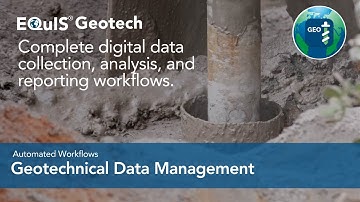 EQuIS Geotech:  Complete and Automated Workflows for Comprehensive Geotechnical Data Management