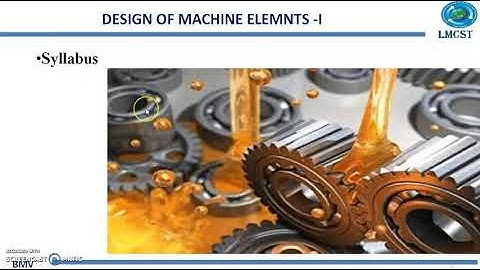 ME401 Design of Machine Elements - I , Module I -1 Introduction, LMCST, Trivandrum, Kerala